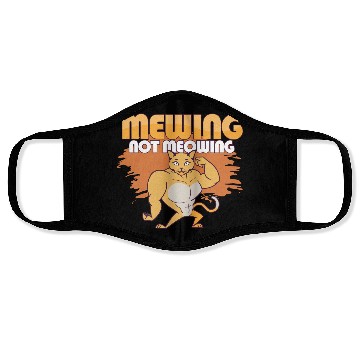 Discover Mewing Not Meowing Funny Cat Meme Jawline Face Masks