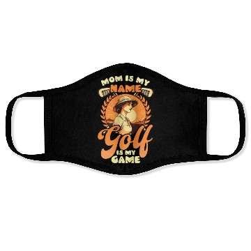 Discover Golfing Mom Mom Is Name Golf Is Game Face Masks