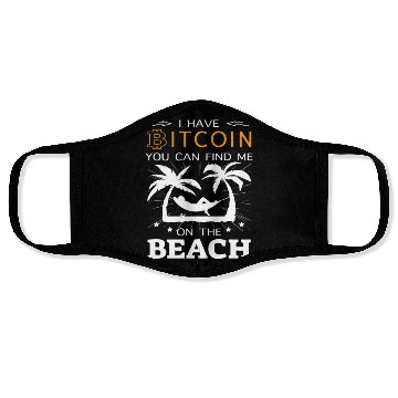 Discover Crypto BTC -I Have Bitcoin find me on the Beach Face Masks
