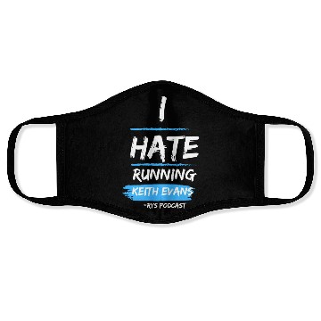 Discover Keith Evans "I Hate Running" Face Masks