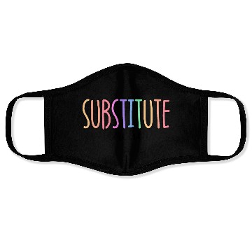 Discover Substitute Teacher Back To School Sub Teacher Face Masks