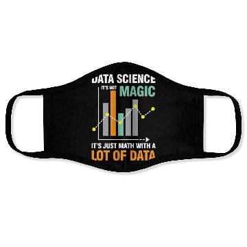 Discover Data Science It's Not Magic It's Just Math Data Face Masks