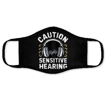 Discover Funny "Caution Highly Sensitive Hearing" Design 02 Face Masks