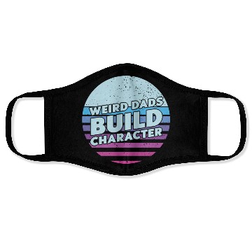 Discover Weird Dads Build Character Funny Dad Face Masks