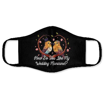 Discover Do You Like My Wedding Manicure Bride Wedding Ring Face Masks