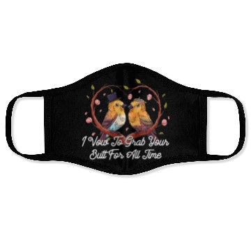 Discover I Vow To Grab Your Butt For All Time Funny Wedding Face Masks