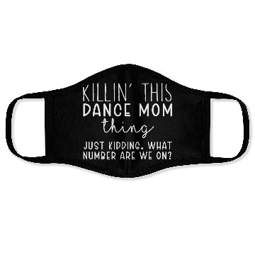 Discover What Number Are We On Funny Dance Mom Face Masks