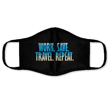 Discover WORK. SAVE. TRAVEL. REPEAT DESIGN Face Masks