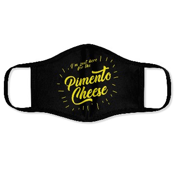 Discover Im just here for the Pimento Cheese Face Masks