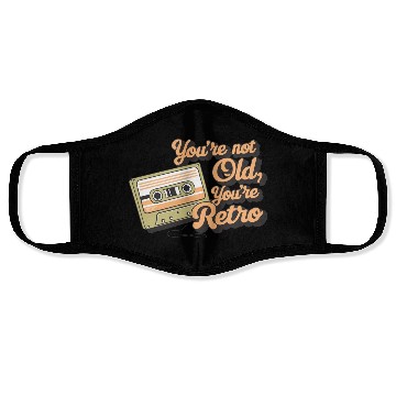 Discover You're Not Old You're Retro Classic Cassette Tape Face Masks