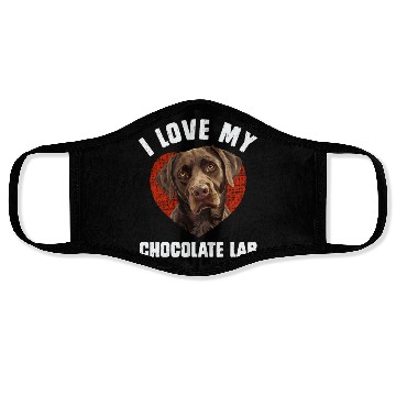 Discover Brown Labrador I LOVE MY CHOCOLATE LAB Owners Face Masks