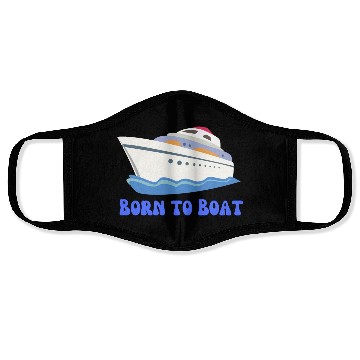 Discover Born to Boat Face Masks
