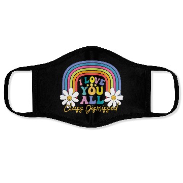 Discover I Love You All Class Dismissed Last Day Of School Face Masks