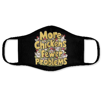 Discover More Chickens Fewer Problems Yellow Text Face Masks