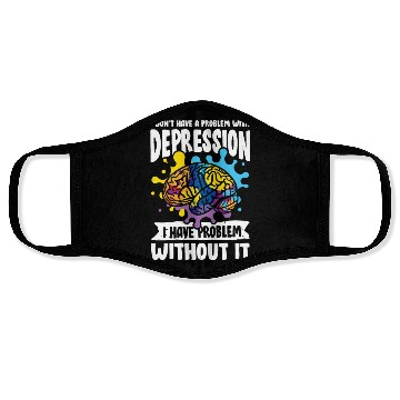 Discover I don't have a problem with Depression Face Masks