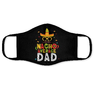 Discover Cinco 5 De Mayo Mexican Nacho Average Dad Daddy Face Masks