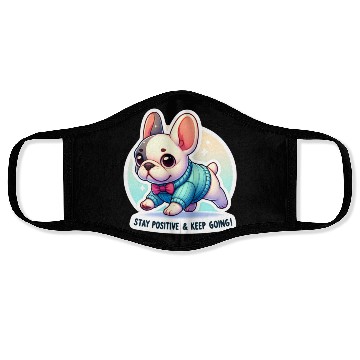 Discover Stay Positive French Bulldog Motivational Words Face Masks