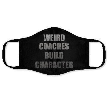 Discover Weird Coaches Build Character Coach Face Masks