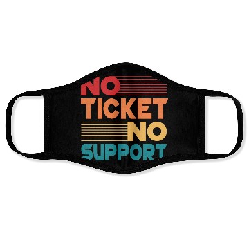Discover No Ticket No Support Work Job IT Admin Face Masks