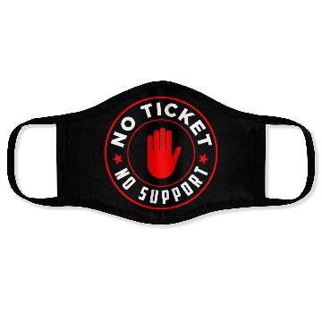 Discover No Ticket No Support Work Job IT Admin Face Masks