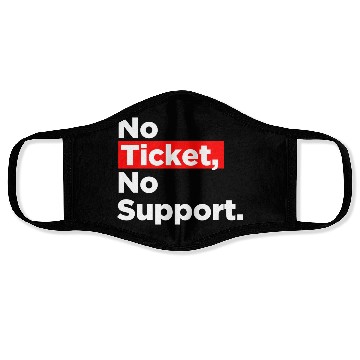 Discover No Ticket No Support Work Job IT Admin Face Masks