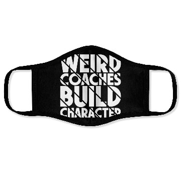 Discover Weird Coaches Build Character Coach Face Masks