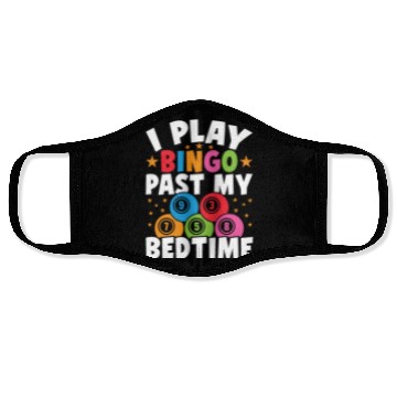 Discover I Play Bingo Past My Bedtime Face Masks