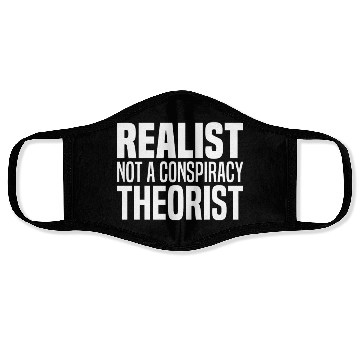Discover Conspiracy Realist Funny Conspiracies Theories Face Masks