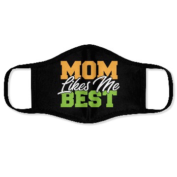 Discover Mom Likes Me Best Mommy's Favorite Child Funny Face Masks
