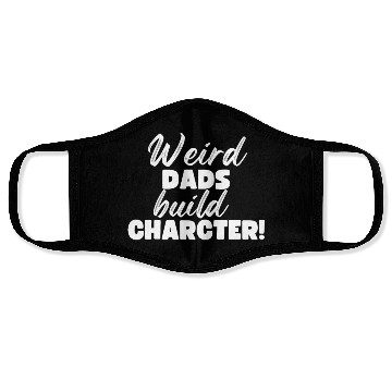 Discover Weird Dads Build Character Funny Dad Face Masks