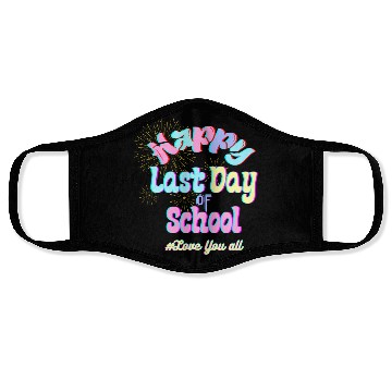 Discover Happy last day of school Teachers Face Masks