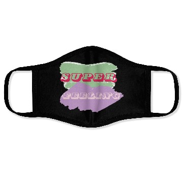 Discover super felling Face Masks