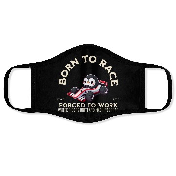 Discover Born To Race Forced To Work Penguin Face Masks