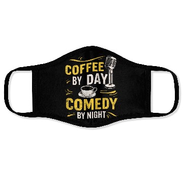Discover Coffee By Day Comedy By Night Comedian Face Masks