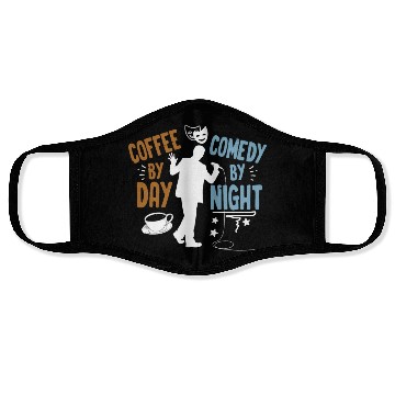Discover Coffee By Day Comedy By Night Comedian Face Masks
