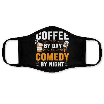 Discover Coffee By Day Comedy By Night Comedian Face Masks