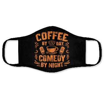 Discover Coffee By Day Comedy By Night Comedian Face Masks