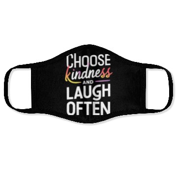 Discover Choose Kindness And Laugh Often Motivation Face Masks