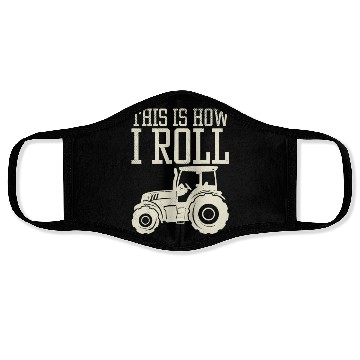 Discover This Is How I Roll Tractor Farm Truck Farming Face Masks