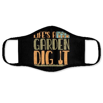 Discover Gardener Life's A Garden Dig It Gardening Planting Face Masks