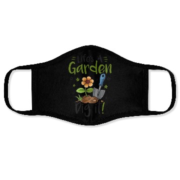 Discover Life's A Garden Dig it Gardening for Women Light Face Masks