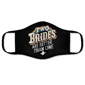 Discover Two Brides Are Better Than One Lesbian Wedding Face Masks