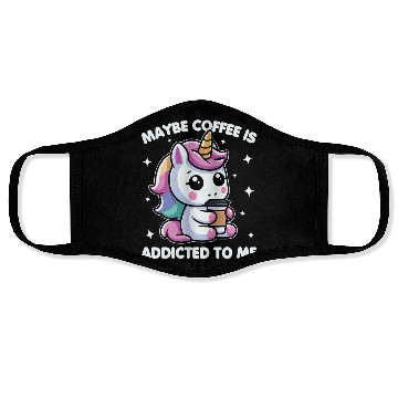 Discover Maybe Coffee Is Addicted To Me Unicorn Funny Face Masks