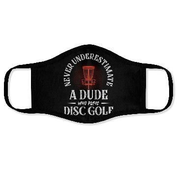 Discover Never Underestimate A Dude Who Plays Disc Golf Fri Face Masks