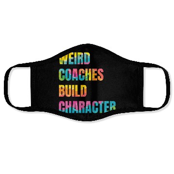 Discover Weird Coaches Build Character Coach Face Masks