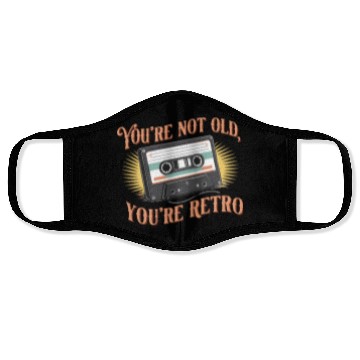 Discover You're Not Old You're Retro Classic Cassette Tape Face Masks