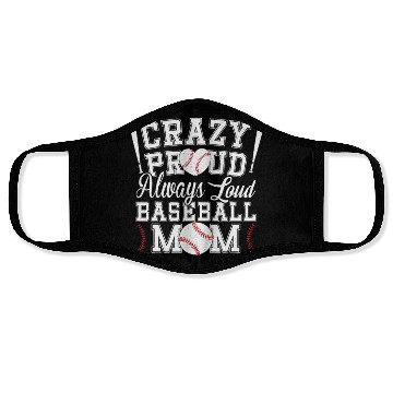 Discover Crazy Proud Always Loud Baseball Mom Saying Face Masks