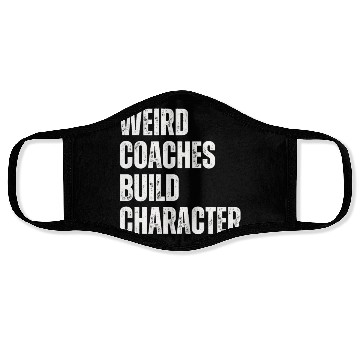 Discover Weird Coaches Build Character Coach Face Masks