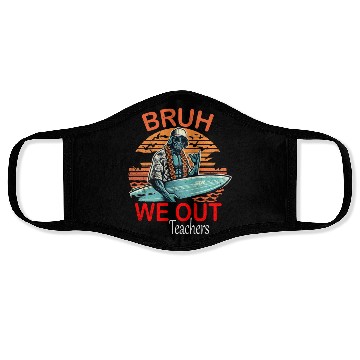 Discover bruh we out teachers traduction and peace Face Masks