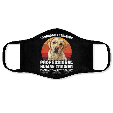 Discover LABRADOR RETRIEVER PROFESSIONAL HUMAN TRAINER Face Masks